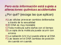 Identifique las causas de alteración?