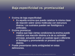 Baja especificidad vs. promiscuidad