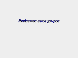 Revisemos los grupos
